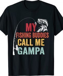 My Favorite Fishing Buddies Call Me Gampa Fisherman 2022 TShirt