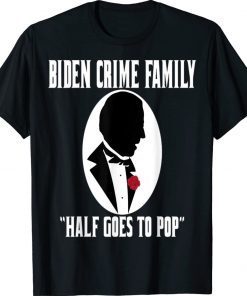 Funny Godfather Biden Gas Prices Are Higher Than Hunter Fuel TShirt