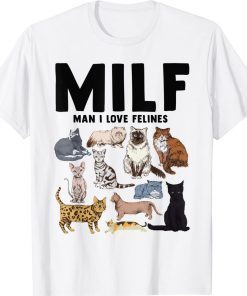 Funny MILF Man I Love Felines Cat Vintage Shirts
