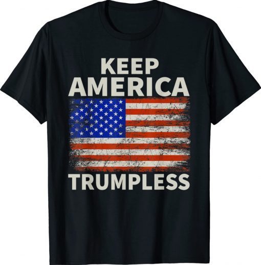 Keep America Trumpless Anti Stupid Trump #StupidTrump US Flag Unisex TShirt