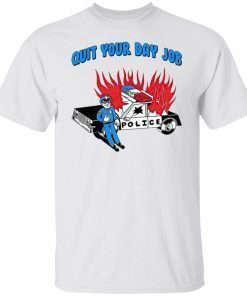 Quit Your Day Job 2022 TShirt