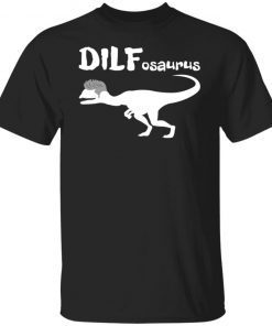 DILFosaurus 2022 TShirt