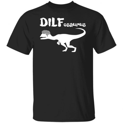 DILFosaurus 2022 TShirt