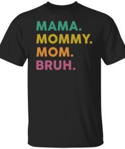 Mama Mommy Mom Bruh Vintage T-Shirt