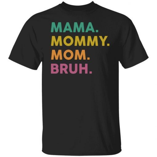 Mama Mommy Mom Bruh Vintage T-Shirt