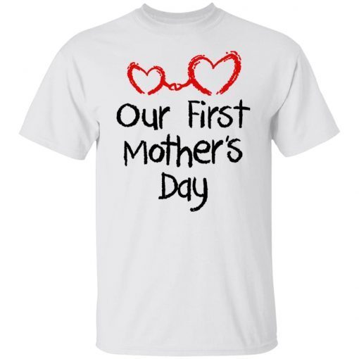 Our First Mother’s Day Unisex TShirt