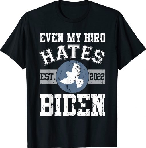 Biden Bird Poop Meme The Birds Don't Even Like Biden Unisex TShirt