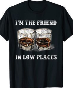 I’m The Friend In Low Places Country Music Vintage Shirts