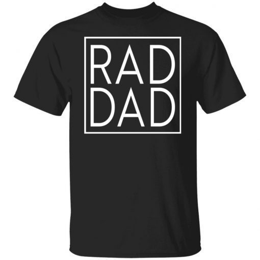 Rad Dad 2022 Shirts