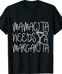 Mamacita Needs A Margarita Cinco De Mayo Unisex Shirts