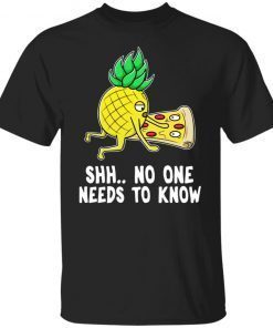 Pineapple Pizza No One Needs To Know Vintage TShirt
