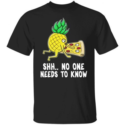 Pineapple Pizza No One Needs To Know Vintage TShirt