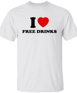 I Love Free Drinks Vintage TShirt