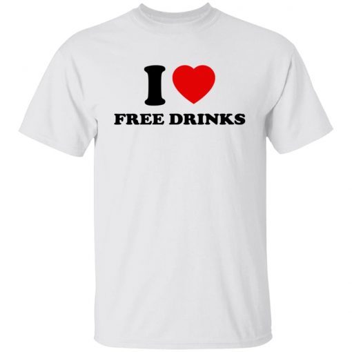 I Love Free Drinks Vintage TShirt