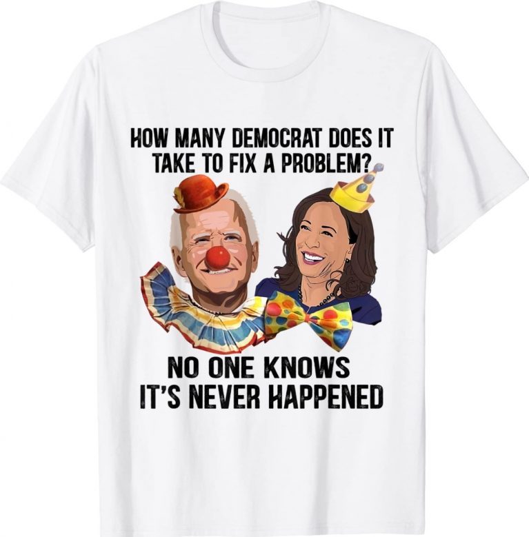 How Many Democrats Does It Take To Fix A Problem Vintage TShirt
