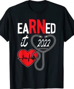 Earned It Nurse Graduation 2022 Nursing Grad Student RN LPN Vintage TShirt