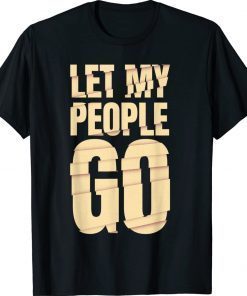 Passover Let My People Go Jewish Seder Family Funny T-Shirt