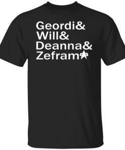 Geordi And Will And Deanna And Zefram 2022 T-Shirt