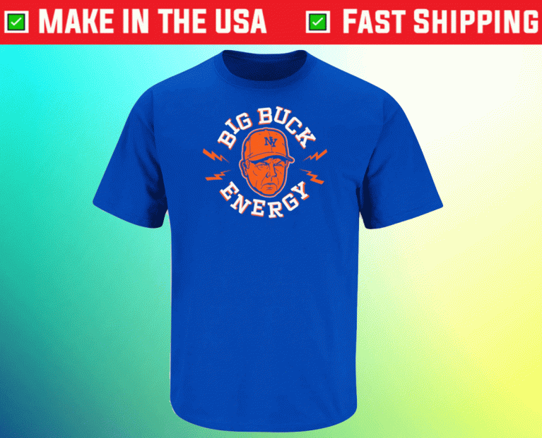 Big Buck Energy New York Baseball 2022 Shirts