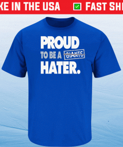 Proud to be a Giants Hater LA Baseball 2022 Shirts
