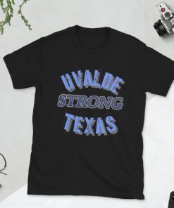 Uvalde Strong Texas Prayer 2022 Shirts