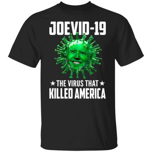 Joevid 19 The Virus That Killed America Shirt