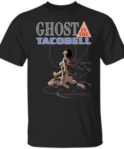 Ghost In The Tacobell Unisex TShirt