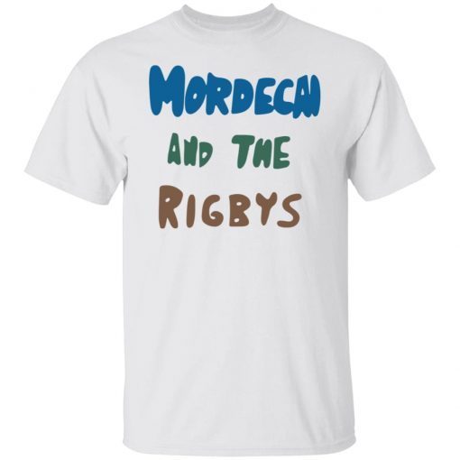 Mordecai And The Rigbys 2022 Shirts