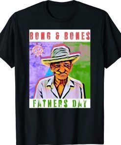 Meme Bong and Bones Humor Father's Day 2022 Shirts
