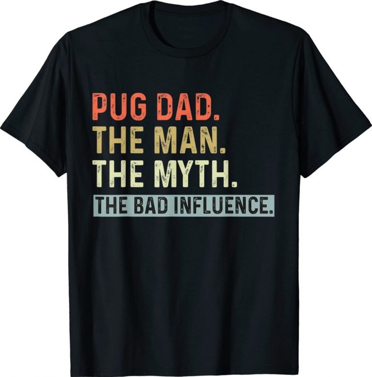 Best Pug Dad Ever Dog Animal Lovers Man Myth Vintage TShirt