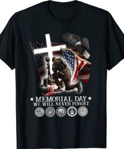 Memorial Day We Will Never Forget Veteran Lovers 2022 Shirts