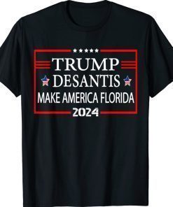 Trump DeSantis 2024 Make America Florida Shirts