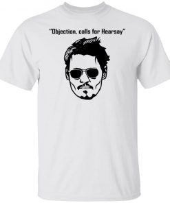 Johnny Objection Calls For Hearsay 2022 T-Shirt