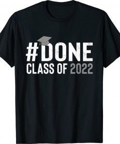 #DONE Class of 2022 Graduation for Her Him Grad Seniors 2022 Vintage TShirt
