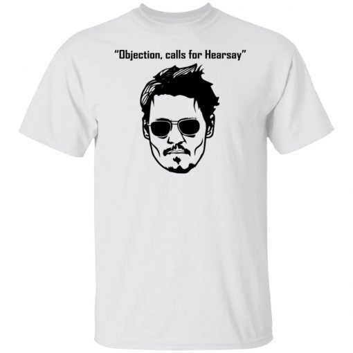 Johnny Objection Calls For Hearsay 2022 T-Shirt