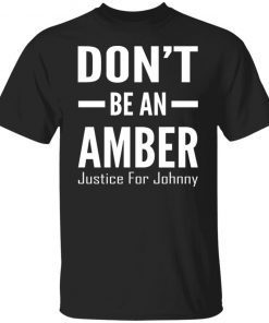 Don’t Be An Amber Justice For Johnny Vintage TShirt