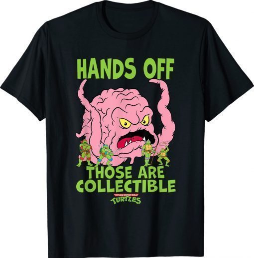 Hands Off Those Are Collectible 2022 Shirts