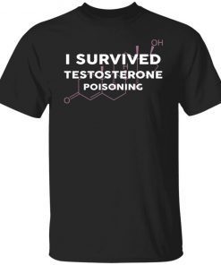 I Survived Testosterone Poisoning Vintage T-Shirt