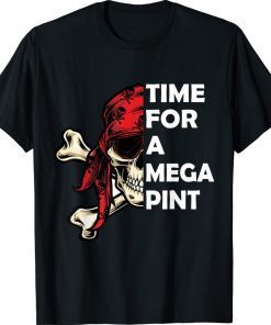 Time For a Mega Pint Funny Sarcastic Saying Vintage TShirt