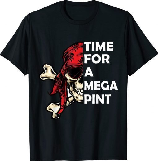 Time For a Mega Pint Funny Sarcastic Saying Vintage TShirt