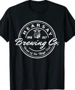Hearsay Brewing Co Home Of The Mega Pint That’s Hearsay Classic Shirt