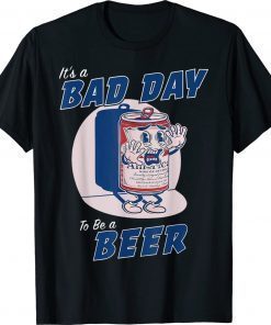 It's A Bad Day To Be A Beer Funny Drinking Beer Vintage TShirt