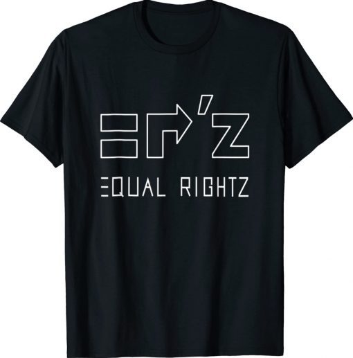 Equal Rightz 2022 Shirts