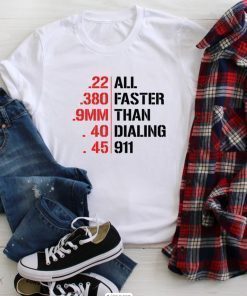 All Faster Than Dialing 911 End Gun Violence Uvalde Vintage Shirts