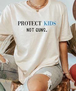 Protect Kids Not Guns Gun Reform Stop Gun Violence Tee Shirt