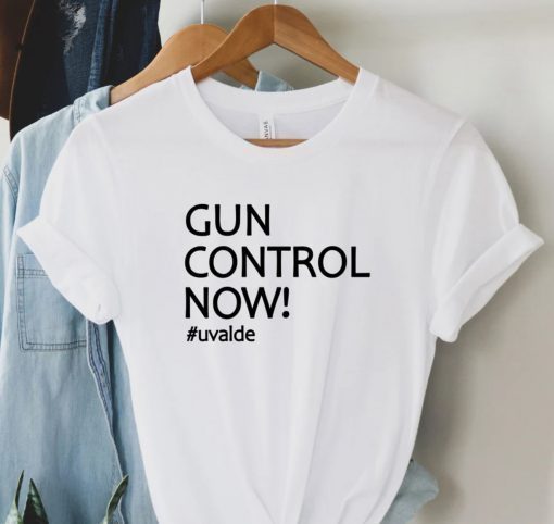 Gun Control Now Uvalde Texas #Uvalde TShirt