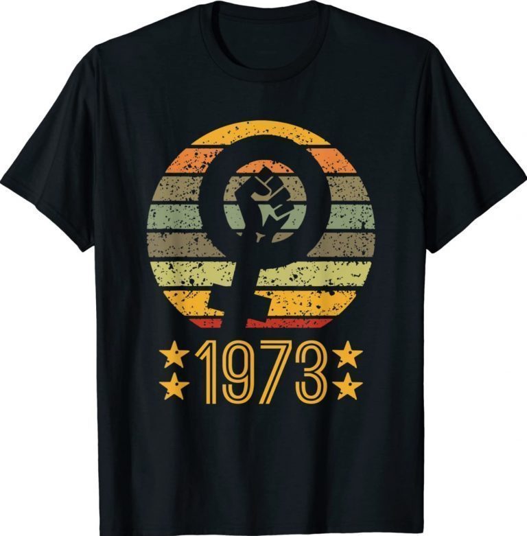 Women's Rights Pro Choice 1973 Retro Shirt