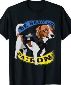 Be brave Like Patron Dog Hero Be Brave Like Ukraine Vintage TShirt