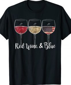 Red Wine and Blue 4th of July wine Red White Blue Wine Glasses 2022 Shirts