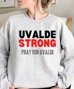 Uvalde Strong Pray for Uvalde 2022 TShirt